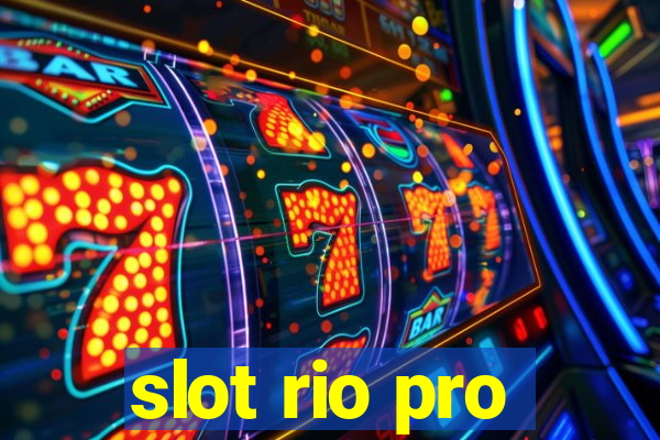 slot rio pro